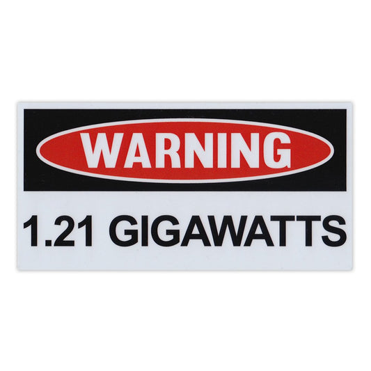 Magnet, Funny Warning Magnet, 1.21 Gigawatts (Back To The Future), 6