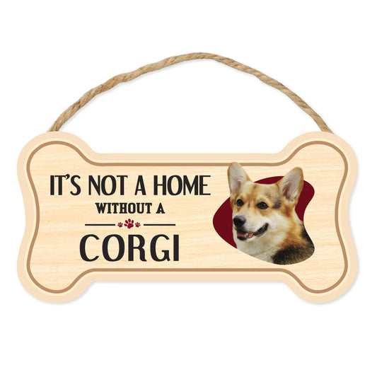 Sign, Wood, Dog Bone, It's Not A Home Without A Corgi, 10