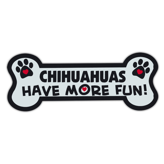 Magnet, Dog Bone, Chihuahuas Have More Fun!, 7.25