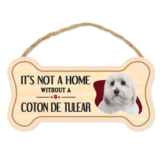 Sign, Wood, Dog Bone, It's Not A Home Without A Coton de Tulear, 10