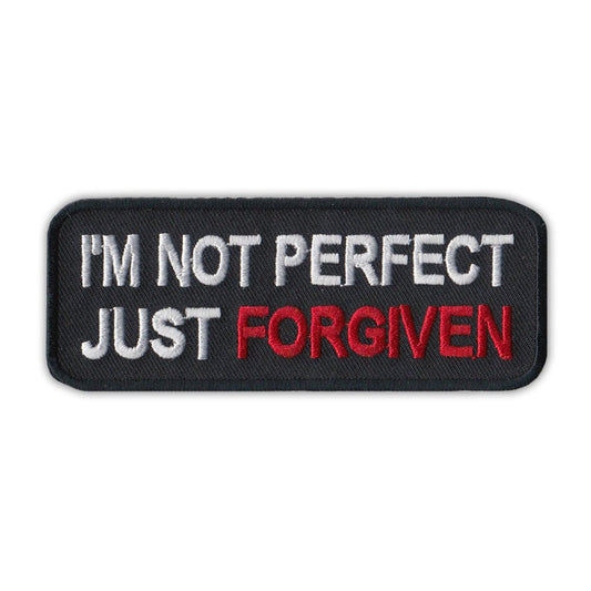 Patch, Embroidered Patch, I'm Not Perfect, Just Forgiven, 4