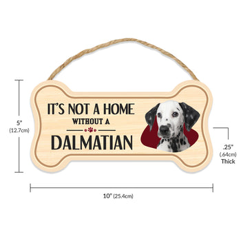 Sign, Wood, Dog Bone, It's Not A Home Without A Dalmatian, 10