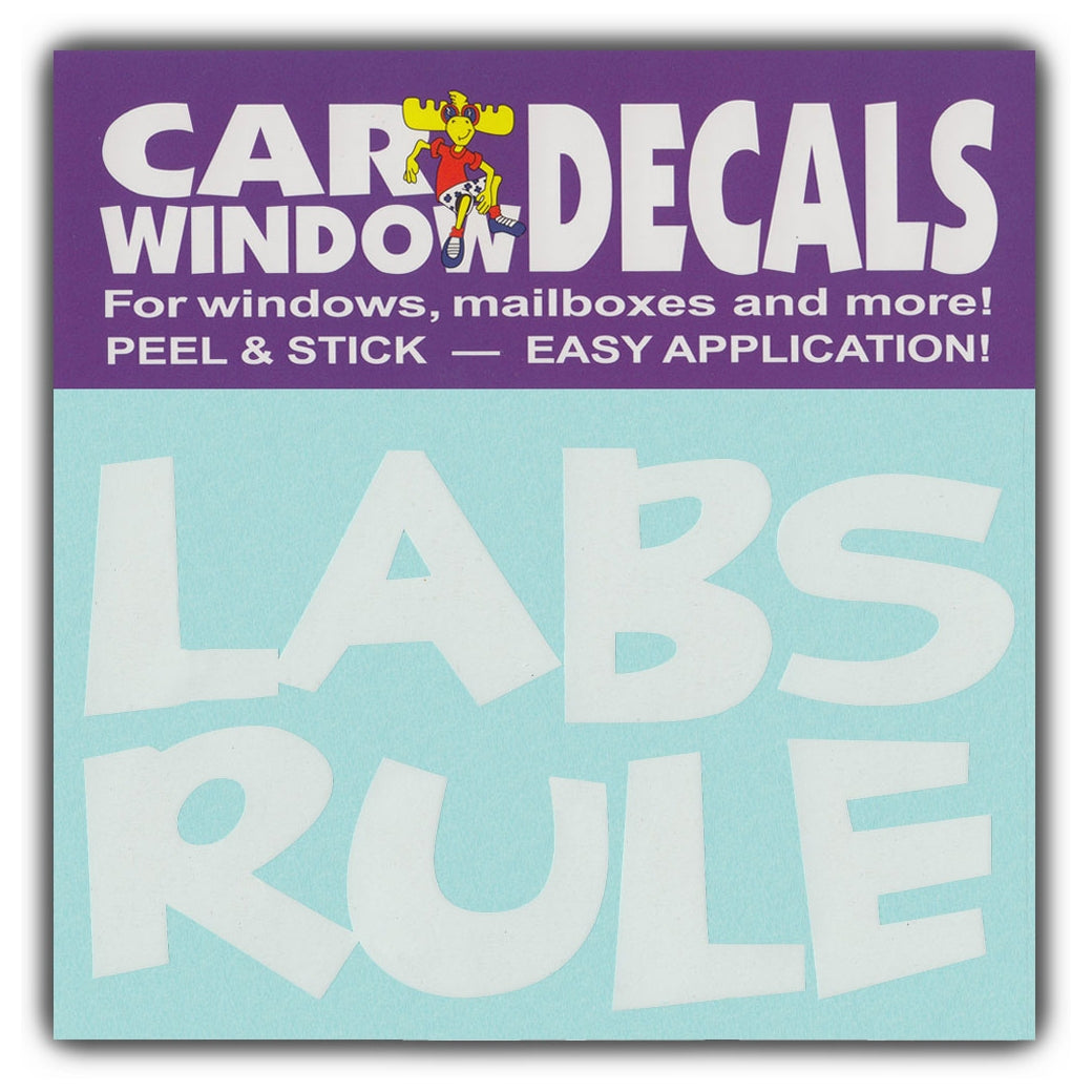 Window Decal - Labs Rule (4.5" Wide)