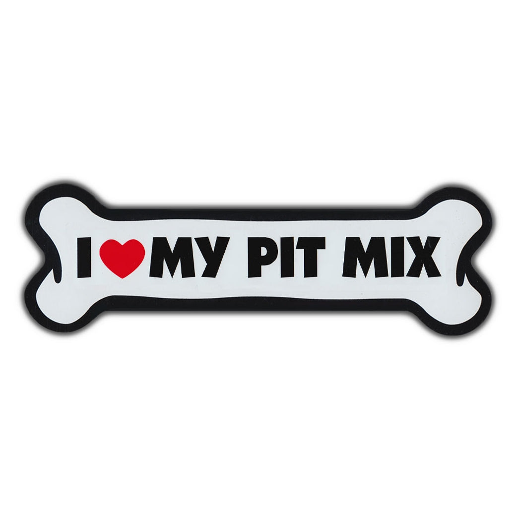 Giant Size Dog Bone Magnet - I Love My Pit Mix