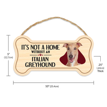 Sign, Wood, Dog Bone, It's Not A Home Without An Italian Greyhound, 10
