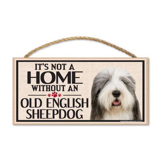 Sign, Wood, It's Not A Home Without An Old English Sheepdog, 10