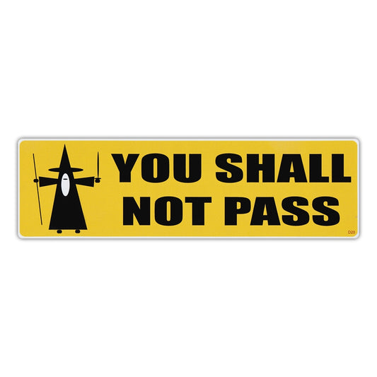 Sticker, Bumper Sticker, You Shall Not Pass, 10