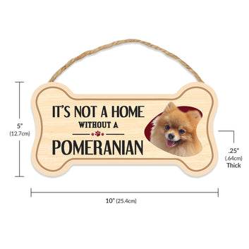 Sign, Wood, Dog Bone, It's Not A Home Without A Pomeranian, 10