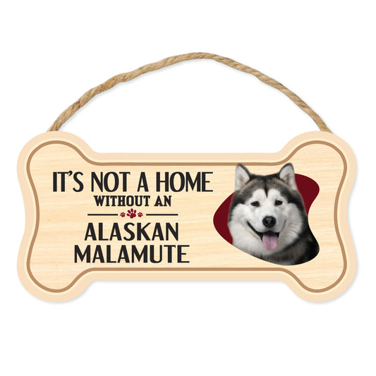 Sign, Wood, Dog Bone, It's Not A Home Without An Alaskan Malamute, 10