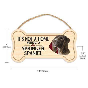 Sign, Wood, Dog Bone, It's Not A Home Without A Springer Spaniel, 10