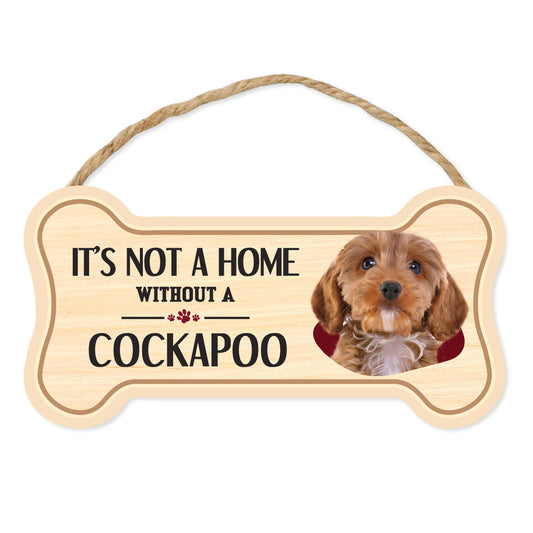 Sign, Wood, Dog Bone, It's Not A Home Without A Cockapoo (Cocker Spaniel, Poodle), 10