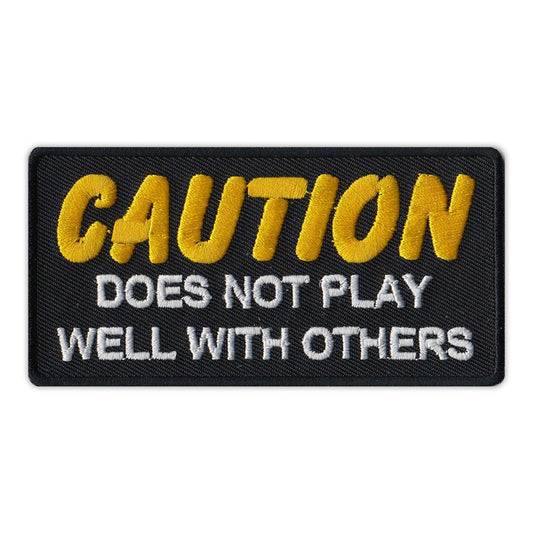Patch, Embroidered Patch, Caution, Does Not Play Well With Others, 4