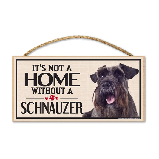 Sign, Wood, It's Not A Home Without A Schnauzer, 10