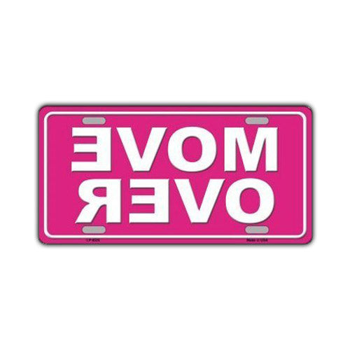 License Plate, Metal Vanity Tag Cover, Move Over, Pink, 12