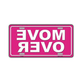 Aluminum License Plate Cover - Move Over, Pink