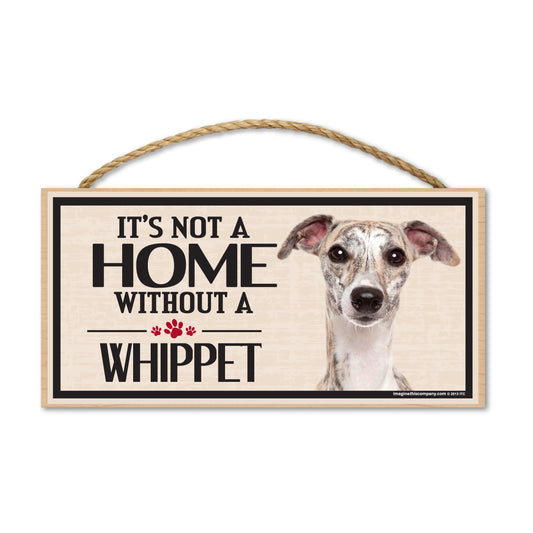 Sign, Wood, It's Not A Home Without A Whippet, 10