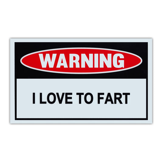 Sign, Funny Warning Sign, Plastic, I Love To Fart, 10