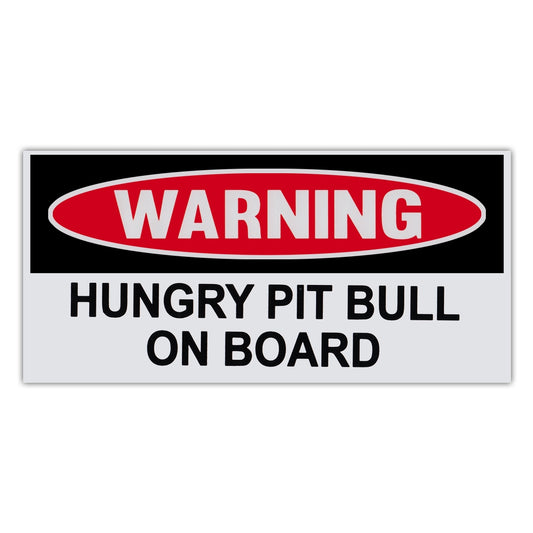 Sticker, Funny Warning Sticker, Hungry Pit Bull On Board, 6