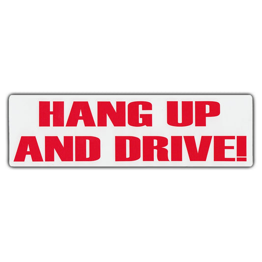Sticker, Bumper Sticker, Hang Up and Drive!, 10