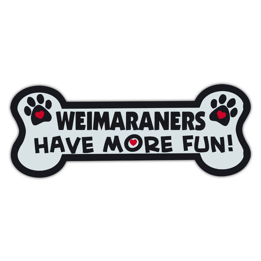 Magnet, Dog Bone, Weimaraners Have More Fun!, 7.25