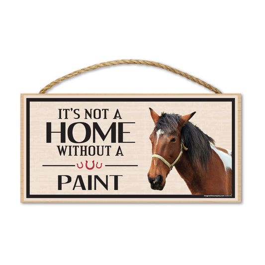 Sign, Wood, It's Not A Home Without A Paint, 10