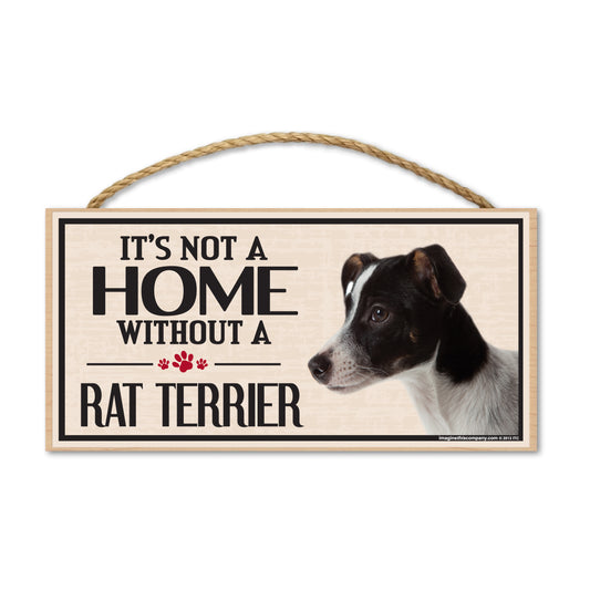 Sign, Wood, It's Not A Home Without A Rat Terrier, 10