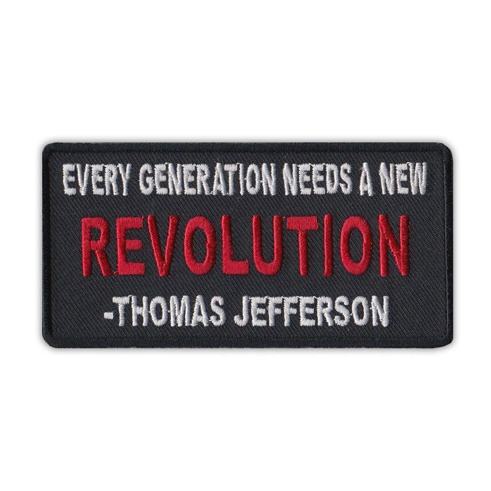 Patch - Every Generation Needs A New Revolution - Thomas Jefferson