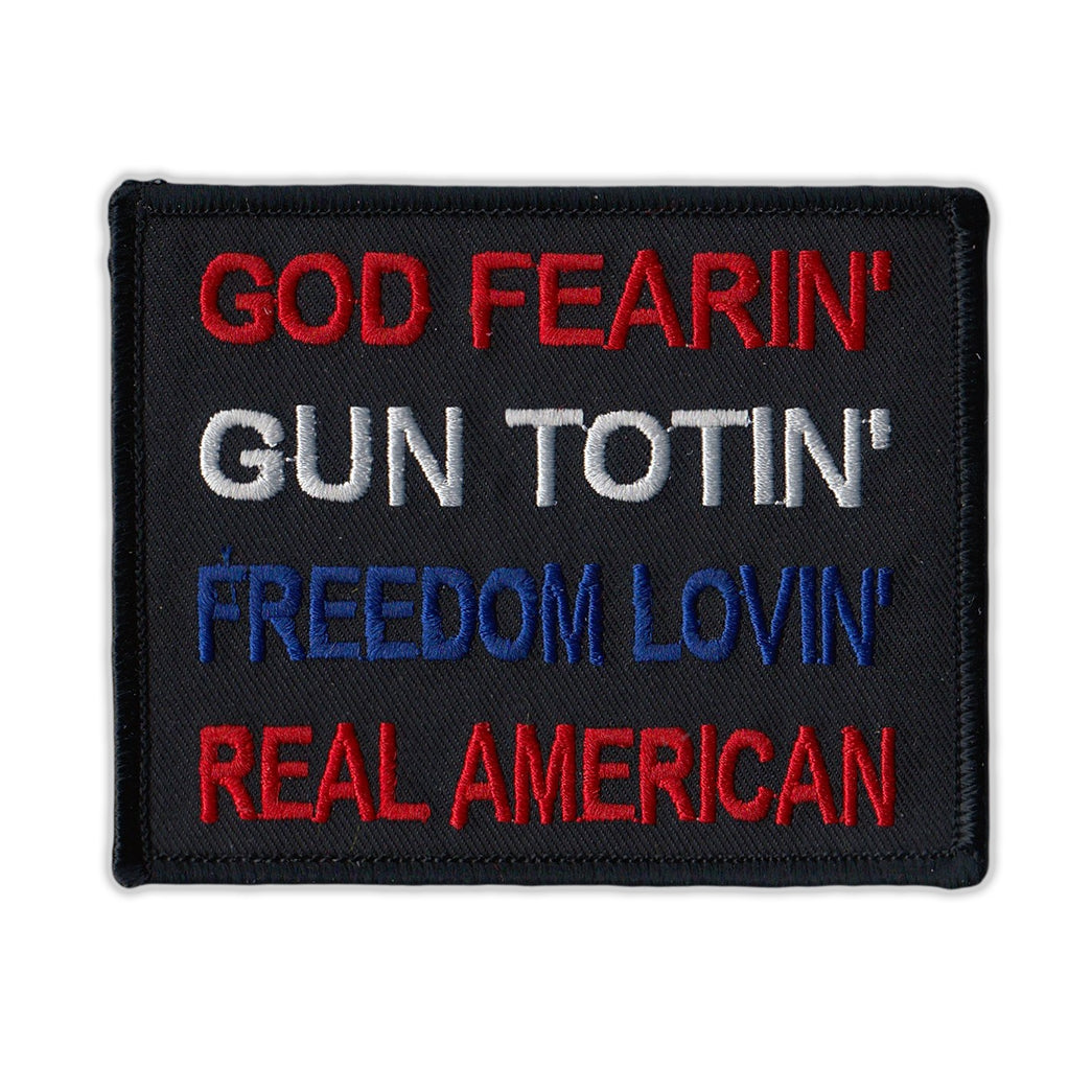 Patch - God Fearin', Gun Totin', Freedom Lovin', Real American