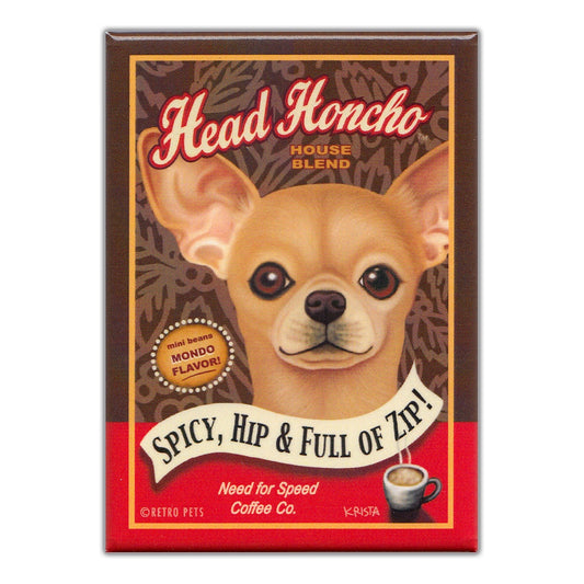 Magnet, Refrigerator Magnet, Head Honcho House Blend Coffee, Chihuahua 2.5