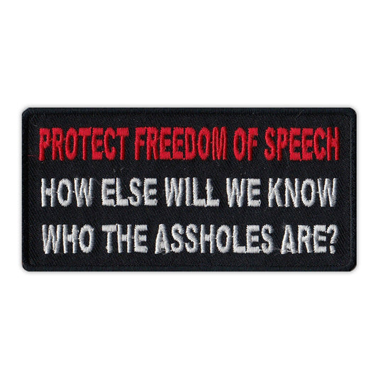 Patch, Embroidered Patch, Protect Freedom of Speech, How Else Will We Know Who The Assholes Are?, 4