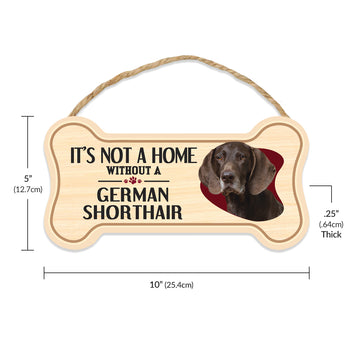 Sign, Wood, Dog Bone, It's Not A Home Without A German Shorthair, 10