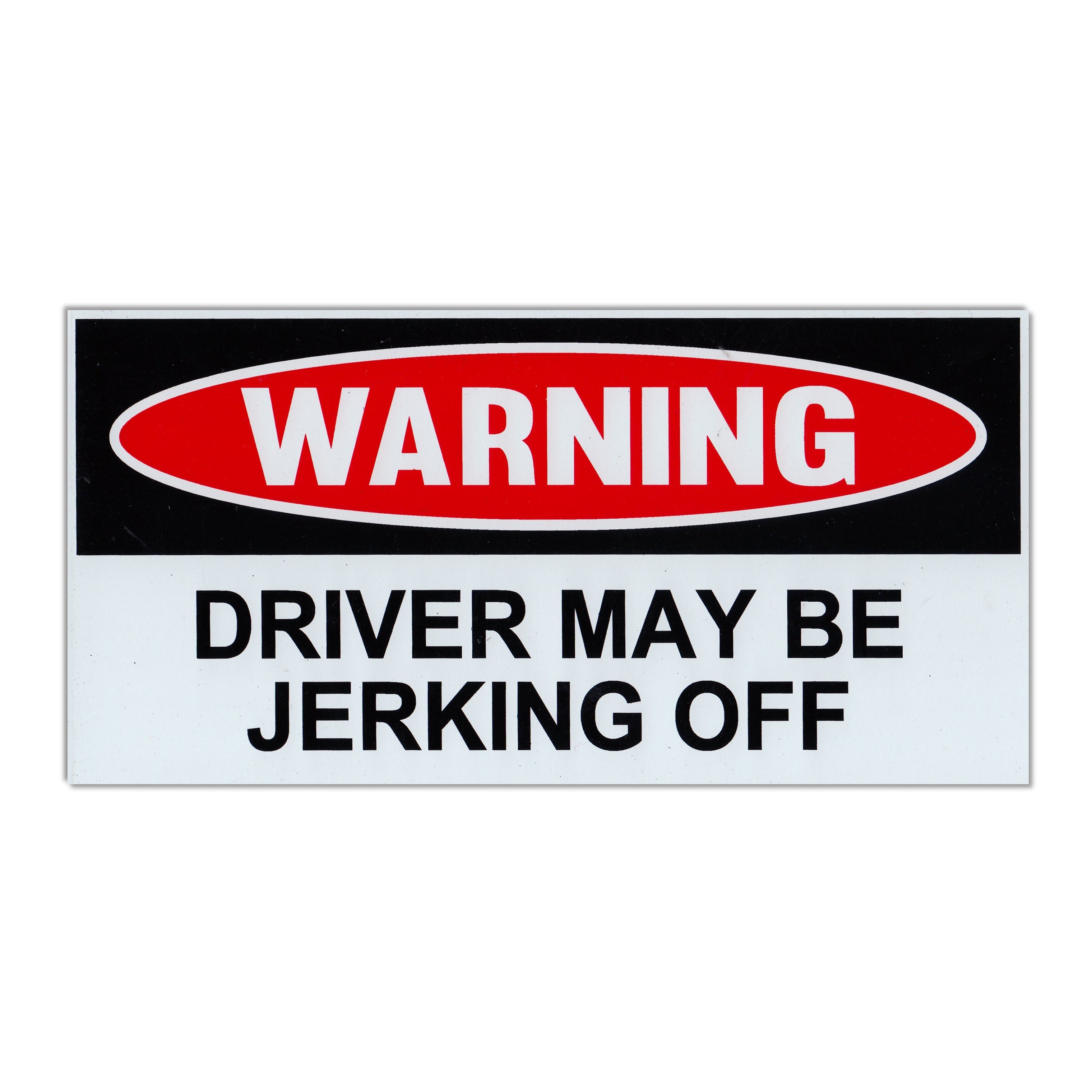 Funny Warning Magnet - Driver May Be Jerking Off