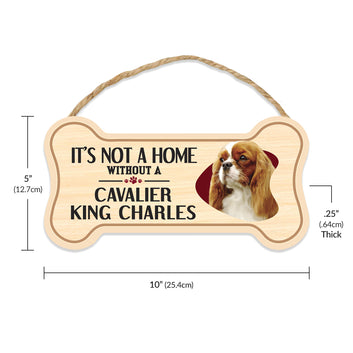 Sign, Wood, Dog Bone, It's Not A Home Without A Cavalier King Charles Spaniel, 10