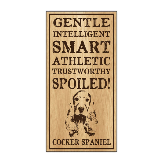 Sign, Wood, Spoiled Cocker Spaniel, 5