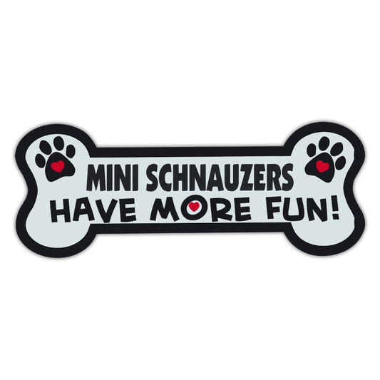 Magnet, Dog Bone, Mini Schnauzers Have More Fun!, 7.25
