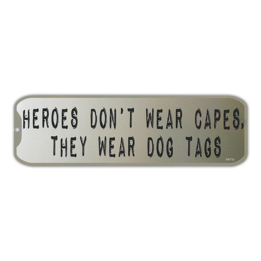 Sticker, Bumper Sticker, Heroes Don't Wear Capes, They Wear Dog Tags, 10