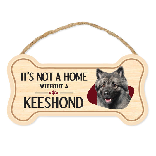 Sign, Wood, Dog Bone, It's Not A Home Without A Keeshond, 10