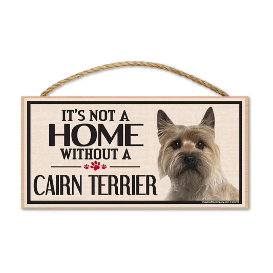 Sign, Wood, It's Not A Home Without A Cairn Terrier, 10