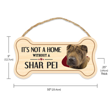 Sign, Wood, Dog Bone, It's Not A Home Without A Shar Pei, 10