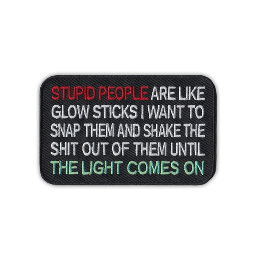 Patch, Embroidered Patch, Stupid People Glow Sticks, Snap/Shake Until Light Comes On, 4