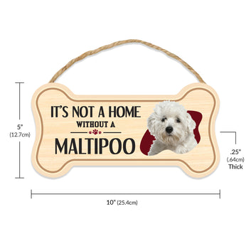 Sign, Wood, Dog Bone, It's Not A Home Without A Maltipoo (Maltese, Poodle), 10