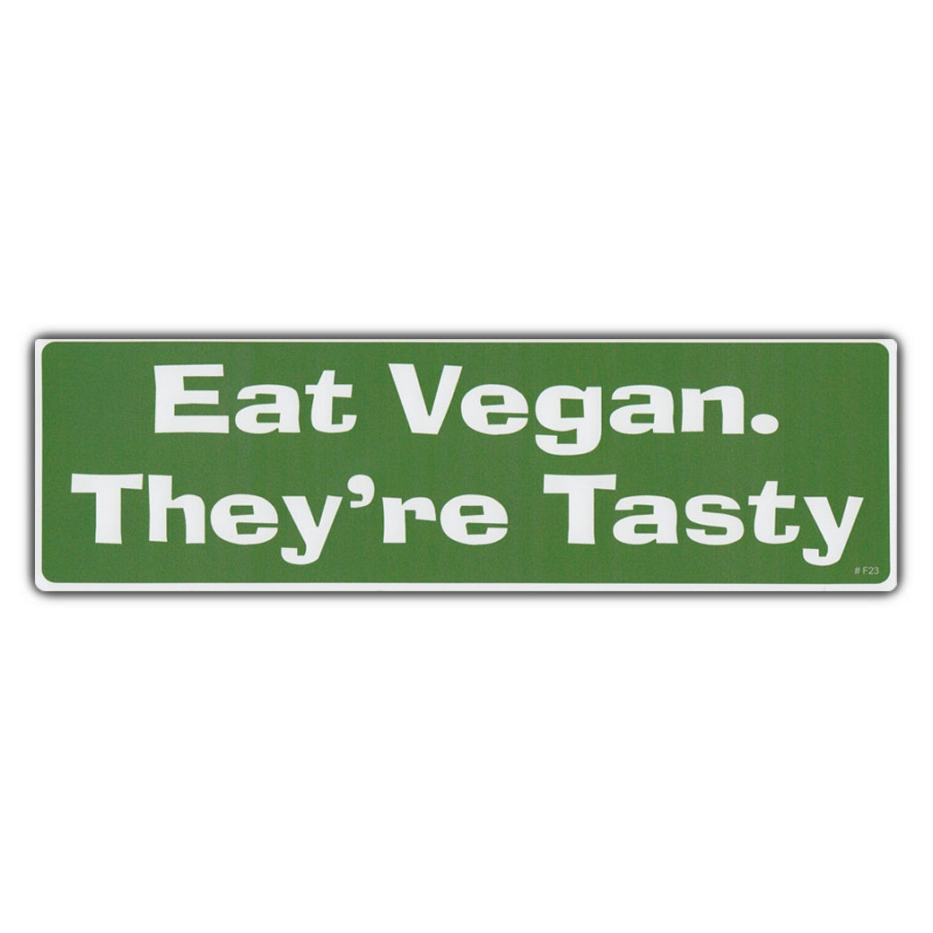 Bumper Sticker - Eat Vegan. They're Tasty