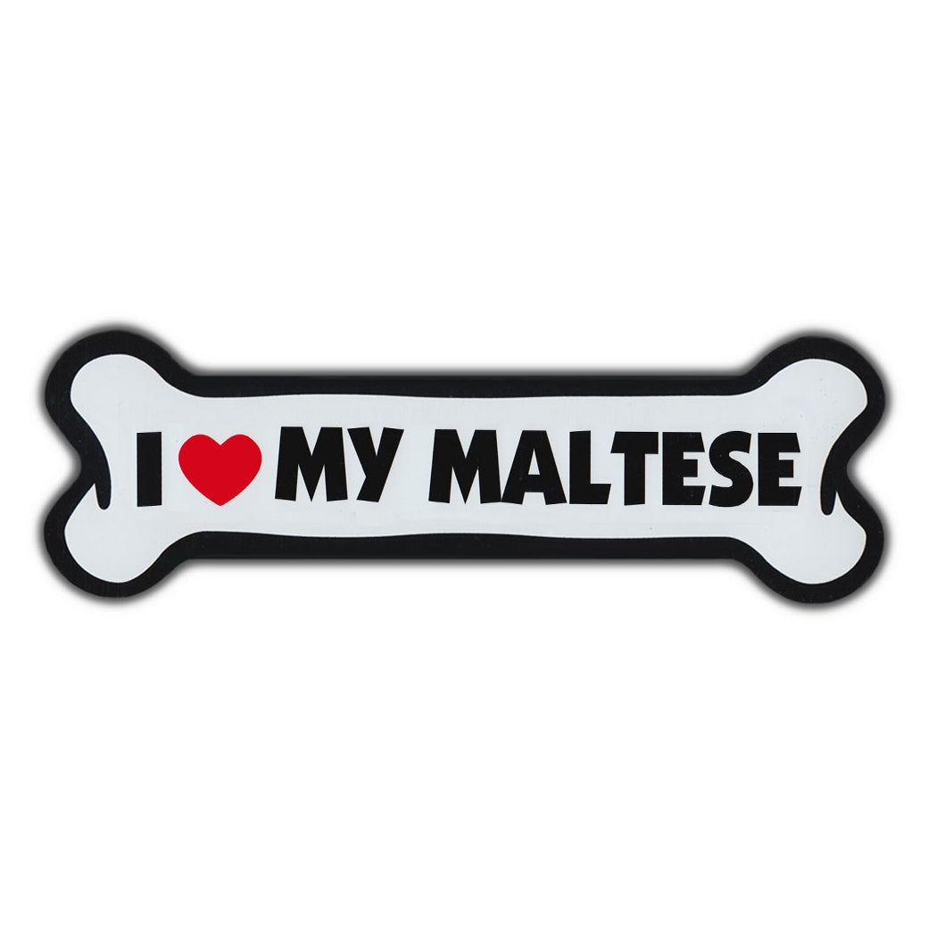 Giant Size Dog Bone Magnet - I Love My Maltese