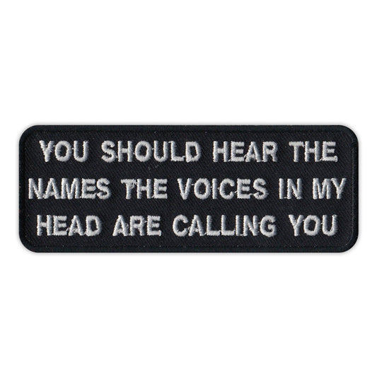 Patch, Embroidered Patch, Should Hear What Voices In My Head Calling You, 4