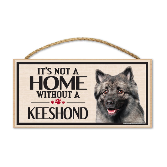 Sign, Wood, It's Not A Home Without A Keeshond, 10