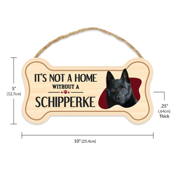 Sign, Wood, Dog Bone, Wood, It's Not A Home Without A Schipperke, 10