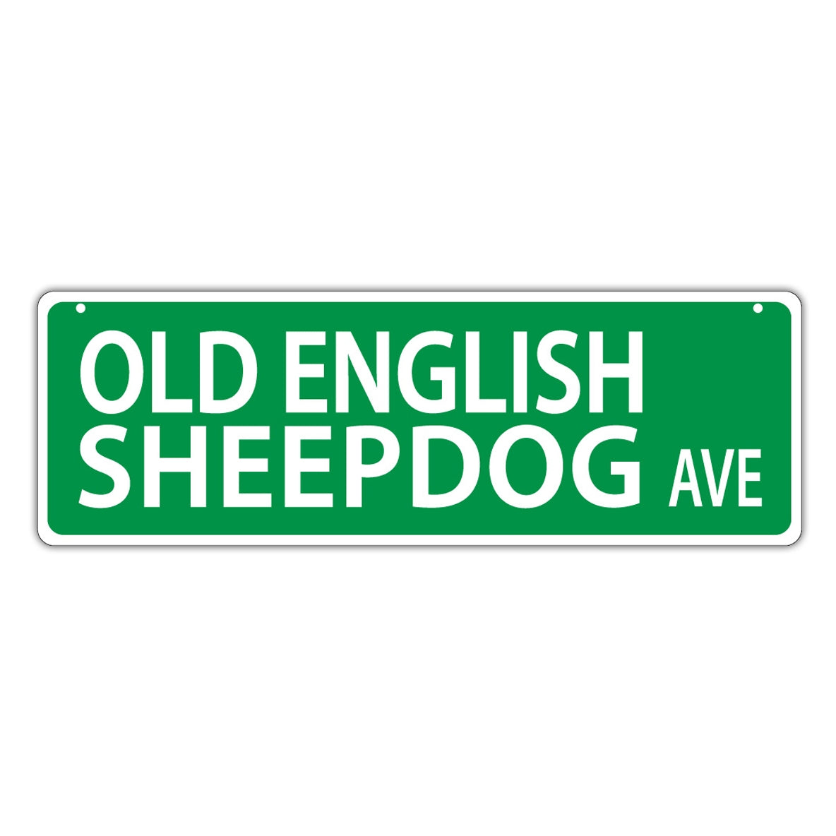 Novelty Street Sign - Old English Sheepdog Avenue