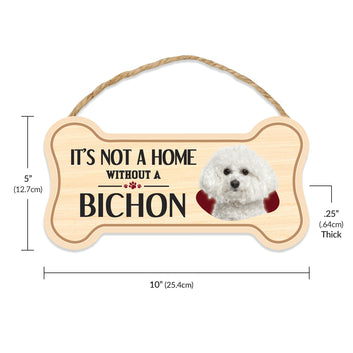 Sign, Wood, Dog Bone, It's Not A Home Without A Bichon Frise, 10