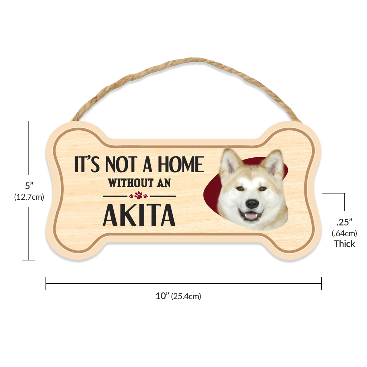 Sign, Wood, Dog Bone, It's Not A Home Without An Akita, 10" x 5"