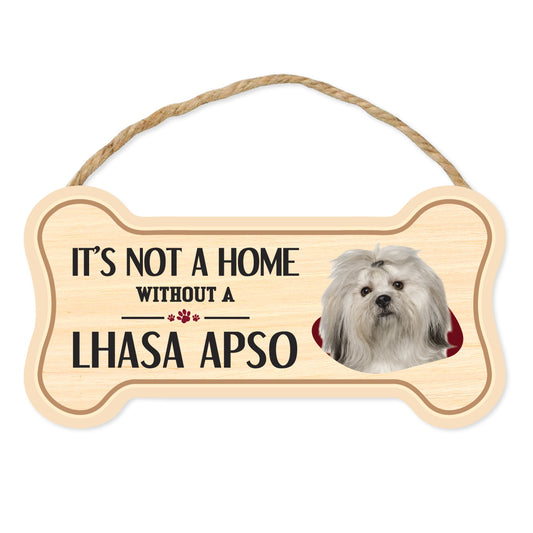 Sign, Wood, Dog Bone, It's Not A Home Without A Lhasa Apso, 10